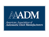 We are certified by the American Association of Automatic Door Manufacturers. AAADM is a trade association of power-operated automatic door manufacturers established in 1994 to raise public awareness about automatic doors and administer a program to certify automatic door inspectors.